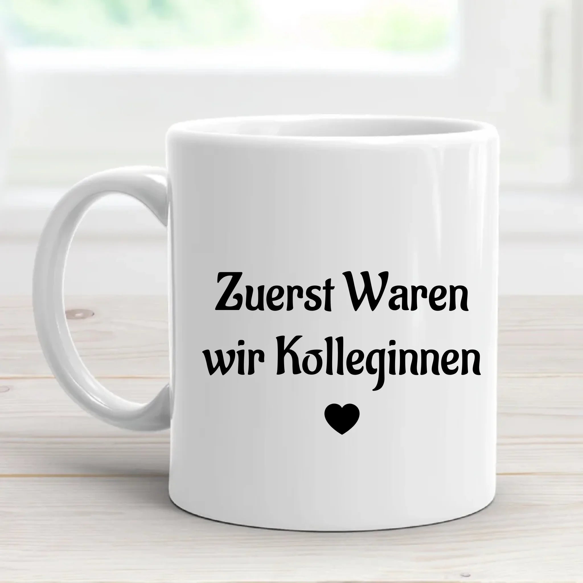 Zuerst Waren wir Kolleginnen Tasse personalisiert - Cantty